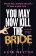 You May Now Kill the Bride For Discount