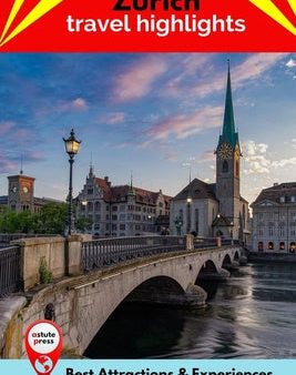 Zürich Travel Highlights: Best Attractions & Experiences Discount