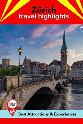 Zürich Travel Highlights: Best Attractions & Experiences Discount