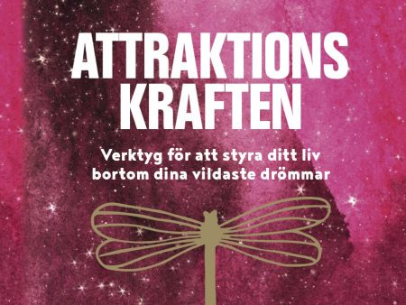 Attraktionskraften : verktyg för att styra ditt liv bortom dina vildaste drömmar Online now