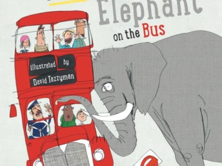 You Can t Take An Elephant On the Bus Online now