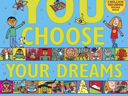 You Choose Your Dreams Online now