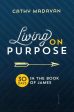 Living On Purpose: 30 Days In The Book Of James For Discount